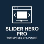 Slider Hero Pro – WordPress GPL Plugin