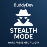 (BuddyDev) Stealth Mode for Site admin – WordPress GPL Plugin