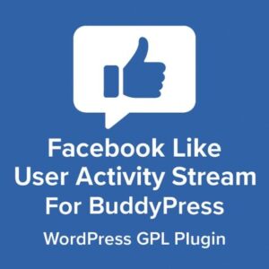 Facebook Like User Activity Stream For BuddyPress – WordPress GPL Plugin