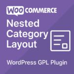 WooCommerce Nested Category Layout – WordPress GPL Plugin