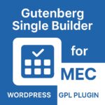 Gutenberg Single Builder for MEC – WordPress GPL Plugin