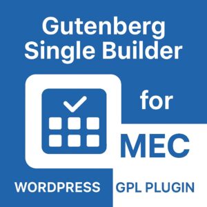 Gutenberg Single Builder for MEC – WordPress GPL Plugin