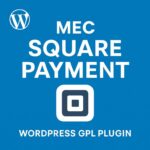 MEC Square Payment – WordPress GPL Plugin