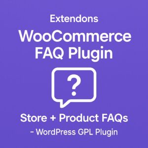 Extendons: WooCommerce FAQ Plugin - Store + Product FAQs – WordPress GPL Plugin