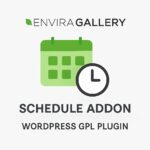 Envira Gallery - Schedule Addon – WordPress GPL Plugin
