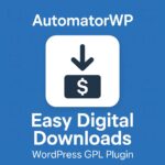 AutomatorWP - Easy Digital Downloads – WordPress GPL Plugin