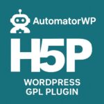 AutomatorWP - H5P – WordPress GPL Plugin