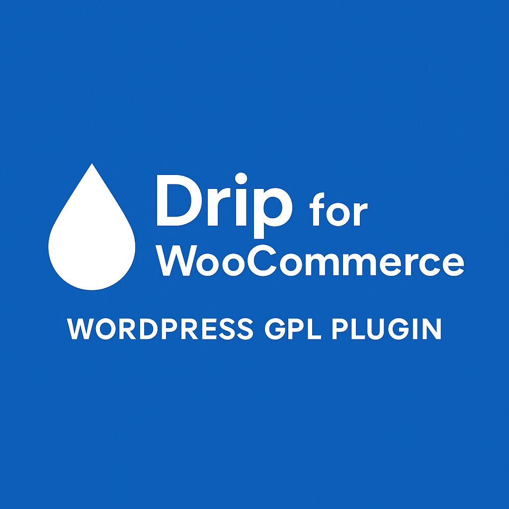 Drip for WooCommerce – WordPress GPL Plugin