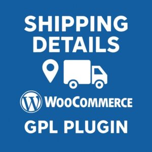 Shipping Details for WooCommerce – WordPress GPL Plugin