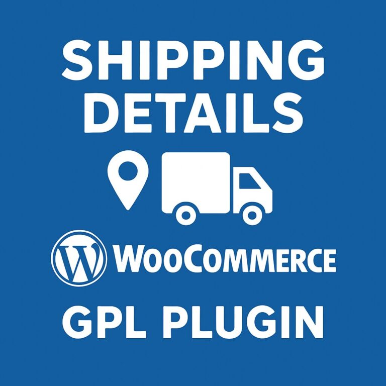 Shipping Details for WooCommerce – WordPress GPL Plugin