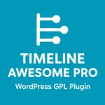Timeline Awesome Pro – WordPress GPL Plugin