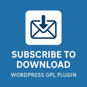 Subscribe To Download – WordPress GPL Plugin