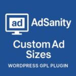AdSanity - Custom Ad Sizes – WordPress GPL Plugin
