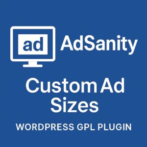 AdSanity - Custom Ad Sizes – WordPress GPL Plugin