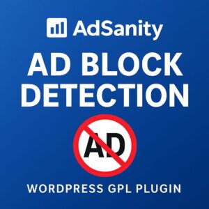 AdSanity - Ad Block Detection – WordPress GPL Plugin