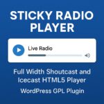 Sticky Radio Player - Full Width Shoutcast and Icecast HTML5 Player – WordPress GPL Plugin