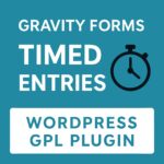 Gravity Forms Timed Entries – WordPress GPL Plugin