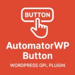 AutomatorWP - Button – WordPress GPL Plugin