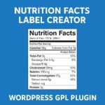 Nutrition Facts Label Creator – WordPress GPL Plugin