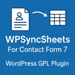 WPSyncSheets For Contact Form 7 – WordPress GPL Plugin