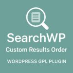 SearchWP Custom Results Order – WordPress GPL Plugin