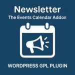 Newsletter - The Events Calendar Addon – WordPress GPL Plugin
