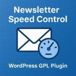 Newsletter - Speed Control – WordPress GPL Plugin