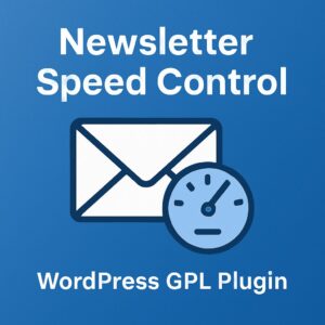 Newsletter - Speed Control – WordPress GPL Plugin