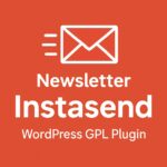 Newsletter - Instasend – WordPress GPL Plugin
