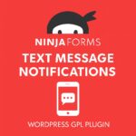 Ninja Forms - Text Message Notifications – WordPress GPL Plugin