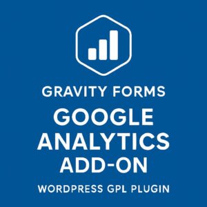 Gravity Forms Google Analytics Add-On – WordPress GPL Plugin