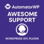 AutomatorWP - Awesome Support – WordPress GPL Plugin