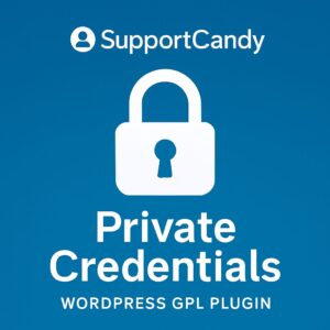 SupportCandy - Private Credentials – WordPress GPL Plugin