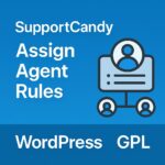 SupportCandy - Assign Agent Rules – WordPress GPL Plugin