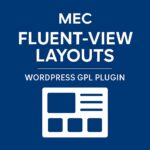 MEC Fluent-view Layouts – WordPress GPL Plugin