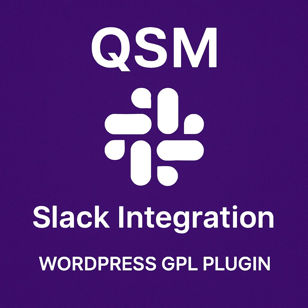 QSM - Slack Integration – WordPress GPL Plugin