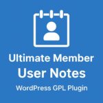 Ultimate Member - User Notes – WordPress GPL Plugin
