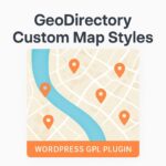 GeoDirectory Custom Map Styles – WordPress GPL Plugin