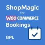 ShopMagic for WooCommerce Bookings – WordPress GPL Plugin