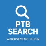 PTB Search – WordPress GPL Plugin