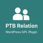 PTB Relation – WordPress GPL Plugin