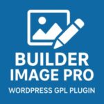 Builder Image Pro – WordPress GPL Plugin