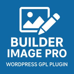 Builder Image Pro – WordPress GPL Plugin