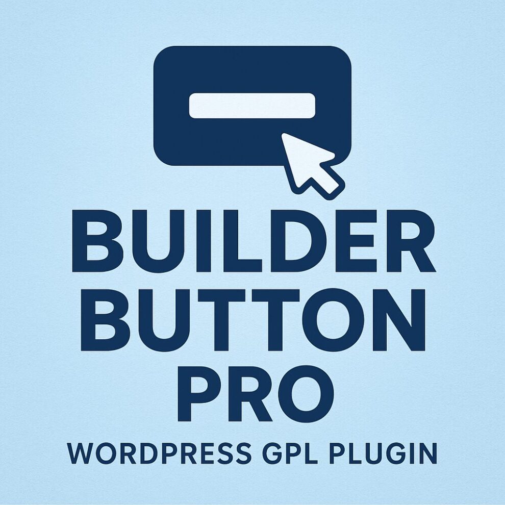 Builder Button Pro – WordPress GPL Plugin