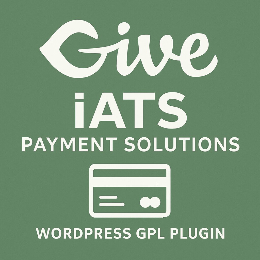 Give - iATS Payment Solutions – WordPress GPL Plugin