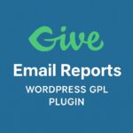 Give - Email Reports – WordPress GPL Plugin