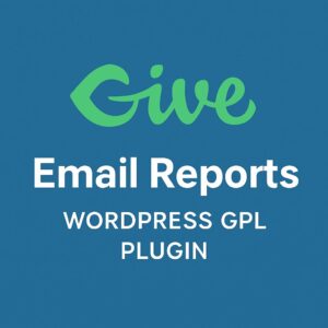 Give - Email Reports – WordPress GPL Plugin