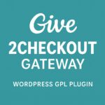 Give - 2Checkout Gateway – WordPress GPL Plugin