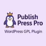 PublishPress Pro – WordPress GPL Plugin