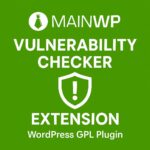 MainWP Vulnerability Checker Extension – WordPress GPL Plugin